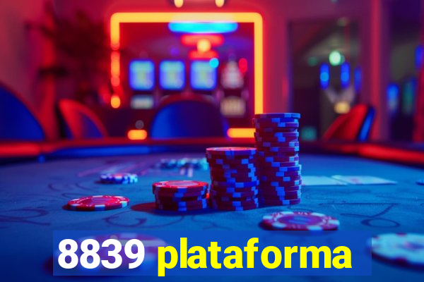 8839 plataforma